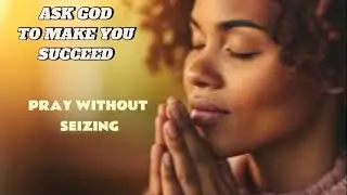 Lord, Help Me Succeed While My Faith Is Under Fire |  PRAYER FOR SUCCESS,   Morning Prayer