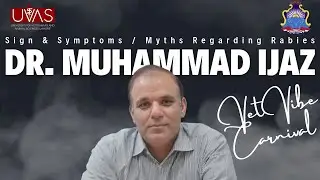 Sign & Symptoms / Myths Regarding Rabies | Dr. Muhammad Ijaz | VetVibe Carnival | SAVERS UVAS