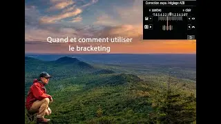 Le bracketing, &ccedil;a sert &agrave; quoi?