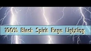 [Black Desert Online] Black Spirit's Rage 100% lighting Skill