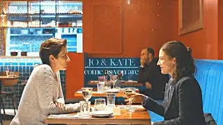 Jo & Kate | Come as you are (6x01-6x07) | Line of duty