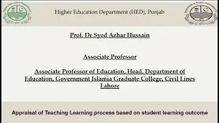 Appraisal of Teaching Learning Process based on Student Learning Outcome by Dr. Syed Azhar Hussain