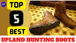 BEST UPLAND HUNTING BOOTS 2024