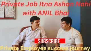    AAJ ANIL JI NE PRIVATE JOB KA EXPERIENCE SHARE KIYA// ANIL KUMAR #employees #vlog #highlights 