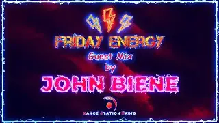 ⚡️Friday Energy⚡️ Guest Mix By John Biene
