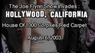 The House Of 1000 Corpses Red Carpet Original Song:The Joe Flynn Show Circus Is In Town