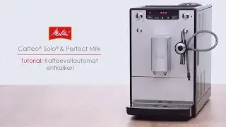 Melitta® Solo® & Perfect Milk - Tutorial Kaffeevollautomat entkalken