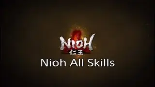 Nioh All Skills