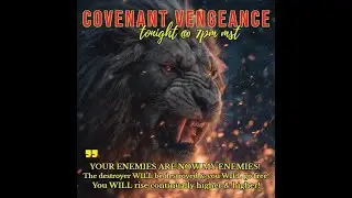 Covenant Night of Vengeance 31 - PRAYER & FASTING / SPIRIT OF THE LION