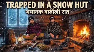 Heavy Snowfall&mdash;We Survived 3 Days in a Mountain Hut | बर्फ़ में फँसी ज़िंदगी