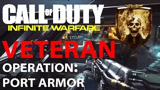 Call of Duty Infinite Warfare CAMPAIGN on VETERAN: Mission 4  - OPERATION: PORT ARMOR