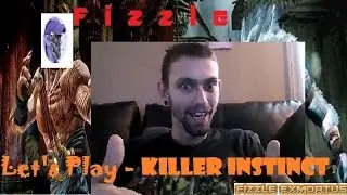 Let's Play Killer Instinct - Fizzle's First Time