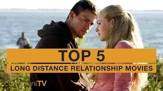 TOP 5: Long Distance Relationship Movies