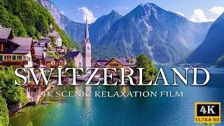 Switzerland 4K | Towering Peaks, Mirror Lakes & Scenic Trails | Alpine Wonderland | Deep House 2026