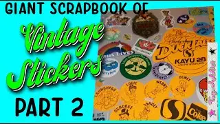 GIANT Scrapbook of Vintage Stickers Book #2 ~ Toy-Addict