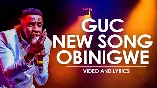 Minister GUC - Obinigwe (Video Lyrics)