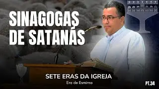 SINAGOGAS DE SATAN&Aacute;S |   Pr. Bruno Lima