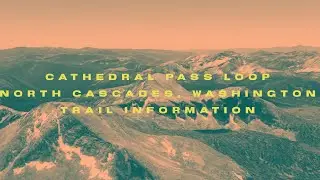 Cathedral Pass Loop Trail Information