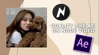 quality like ae on node video tutorial