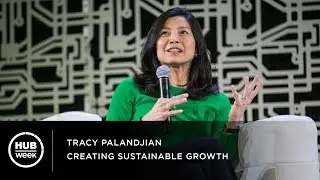 Creating Sustainable Growth  - Tracy Palandjian