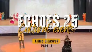 Aiims Bilaspur fest | Cultural events | ECHOES 25 | part -4