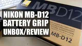 Nikon MB D12 Grip Review & Unboxing - D800 D800E D810 Genuine Grip MB-D12