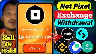 Not Pixel Exchange Withdrawal || Not Pixel Binance, Bybit Withdrawal Process || PX Sell or Hold ?