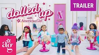 NEW AG SEASON TRAILER! | Dolled Up With American Girl Season 2 | @AmericanGirl