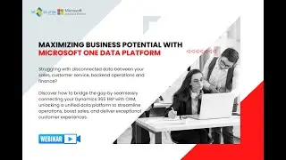 The Power of Microsoft One Data Platform &ndash; Leveraging Dynamics 365 ERP Modules with Dynamics 365 CRM