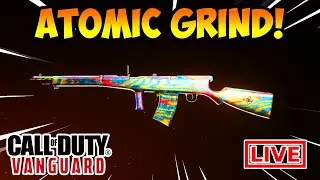 LIVE 🔴- Call of Duty Vanguard ATOMIC Grind! (Vanguard Mastery Camo)