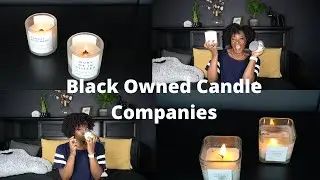 4 Black Owned Candle Companies You Should Be Supporting TODAY!