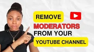 Как УДАЛИТЬ модераторов со своего канала YouTube?