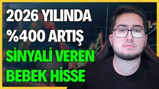 2026 YILINDA %400 ARTIŞ SİNYALİ VERİLEN BEBEK HİSSE | BU HİSSEDE BÜYÜK RALLİ GELİYOR MU?