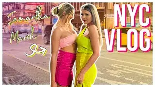 Exploring New York City With Samantha March | Vlog no 35