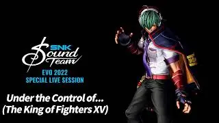 SNK Sound Team - Under the Control of... [EVO 2022 Special Live Session - Extended]
