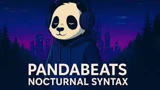 PandaBeats &ndash; Mix Vol. 4: Nocturnal Syntax 🌙🧠 [Lo-Fi for Coding & Night Focus]