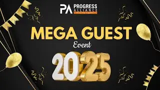 🌟 Mega Guest Event Highlights  2025 &mdash; Progress Alliance | Entrepreneurs & Leade