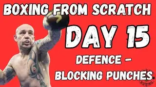 DAY 15: BOXING DEFENCE BASICS FOR BEGINNERS (Protect Yourself) 