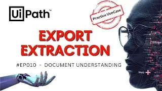 10. Экспорт результатов извлечения в UiPath Document Understanding | Вывод данных в Excel | RPA