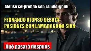 CAPTAN a Fernando Alonso con un Lamborghini de 4 millones