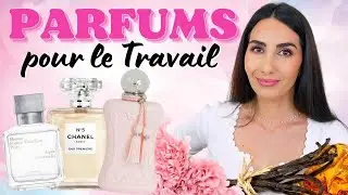 ✨ LES MEILLEURS PARFUMS POUR LE TRAVAIL
