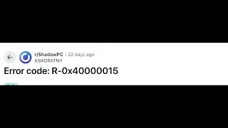 How To Fix Shadow PC Error Code: R-0x40000015?