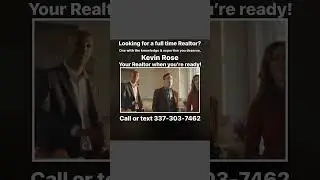 Looking for a full time Realtor? Call Kevin Rose 337-303-7462  
