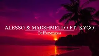 Alesso - Marshmello ft Kygo - Differences (Official Audio 2017)