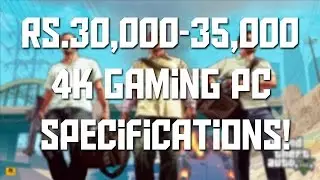 Rs.30,000 - 35,000 Gaming PC Specifications! (450$ - 500$) | June 2015
