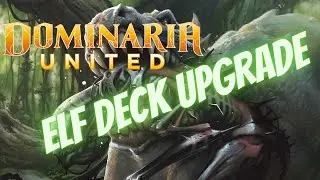 Elf Deck Upgrade (Dominaria United)