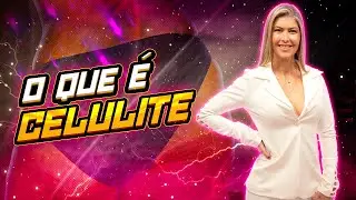 O QUE É CELULITE