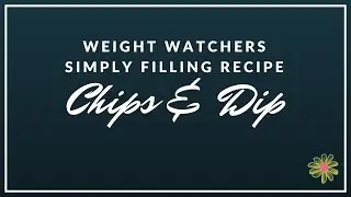 Weight Watchers Simply Filling Recipe | Bean dips & chips | Smart points friendly!