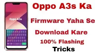 oppo a3s stock rom download । download firmware। oppo stock rom download 2020