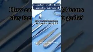 Motivation for ASC RCM Teams Staying Focused #TeamMotivation #ASCGoals #RCMFocus